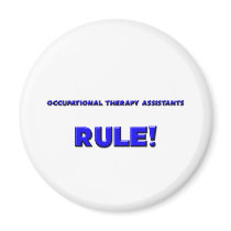 Occupational Therapy Assistants Rule! magnets by professions Occupational Therapy Assistants Rule! magnets