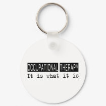 Occupational Therapy It Is keychains by busybrain Occupational Therapy It Is keychains