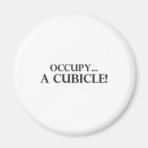 Occupy a Cubicle Magnet