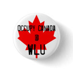 Occupy Canada @ WLU - Wilfrid Laurier University Pins