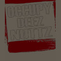 OCCUPY DEEZ NUTTZ