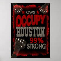 Occupy Houston OWS 99 strong protest poster