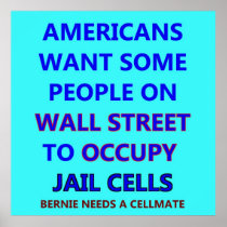 Occupy Jail Cells, Wall Street Bankers need to go  Print