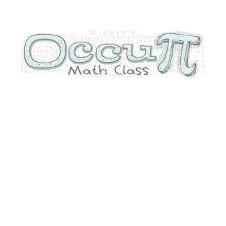 Occupy Math Class shirt