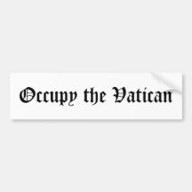 Occupy the Vatican Bumper Stickers