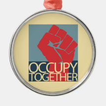 Occupy Together Protest Art Occupy Wall Street Ornaments