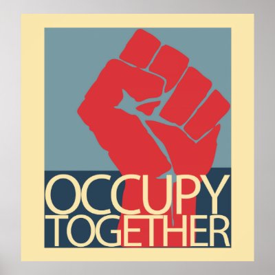 Occupy Together Protest Art Occupy Wall Street Posters