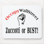 Occupy Wall Street - Zuccotti or BUST! Mousepads