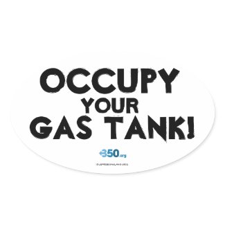 Occupy Your Gas Tank! sticker