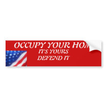OCCUPY YOUR HOME BUMPER STICKERS
