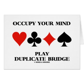 Occupy Your Mind Play Duplicate Bridge zazzle_card