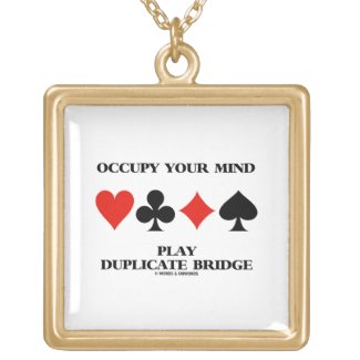 Occupy Your Mind Play Duplicate Bridge zazzle_necklace
