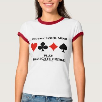 Occupy Your Mind Play Duplicate Bridge zazzle_shirt