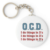 OCD I Do Things in 3's Keychains by ironydesign OCD I Do Things in 3's Keychains