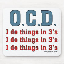 OCD I Do Things in 3's Mousepads