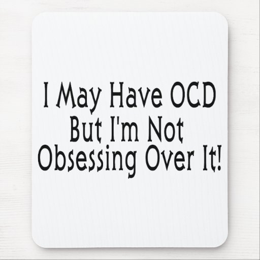 OCD Obsession Mouse Pads