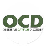 OCD - Obsessive Catfish Disorder Round Stickers