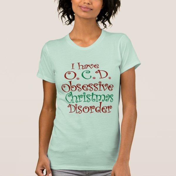 OCD - Obsessive Christmas Disorder T-shirt