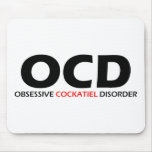 OCD - Obsessive Cockatiel Disorder Mousepad