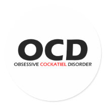 OCD - Obsessive Cockatiel Disorder Stickers