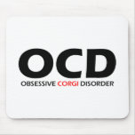 OCD - Obsessive Corgi Disorder Mousepad