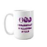 OCD Obsessively Collecting Dolls coffee mug, cup OCD Obsessively Collecting Dolls coffee mug, cup