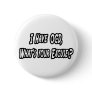 OCD...Your Excuse? Button