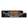 OCHD Obsessive Compulsive Hunting Disorder Bumper Sticker
