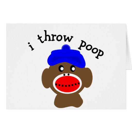 ock Monkey "I THROW POOP" Greeting Card Zazzle