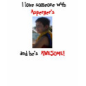 October 2007 018, I love someone with, Asperger... t-shirts
