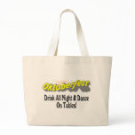 Octoberfest Drink All Night & Dance On Tables! Tote Bag