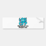 Octopuses are People too Bumper Stickers