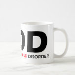 ODD - Obsessive Dachshund Disorder Coffee Mugs