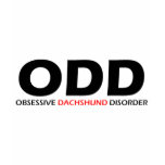 ODD - Obsessive Dachshund Disorder T Shirts