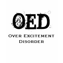 OED - Over Excitement Disorder t-shirts by jbmuffin OED - Over Excitement Disorder t-shirts