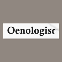 Oenologist bumper stickers