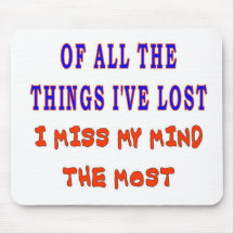 OF ALL THE THINGS I'VE LOST MOUSEPADS