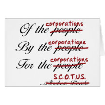 Of, By, For the Corporations Greeting Cards