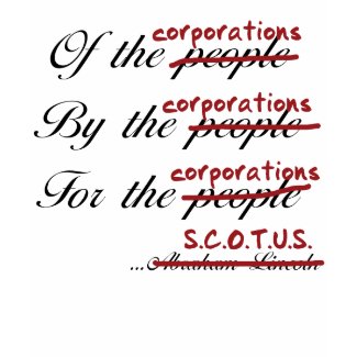 Of, By, For the Corporations shirt