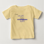 Of course, I am , CUTE, I am a, Cutterman's , K... t-shirts