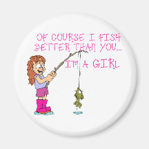 Of Course I Fish Better Than You... Fridge Magnets