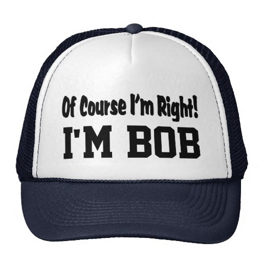 Of Course I'm Right Hat | Zazzle