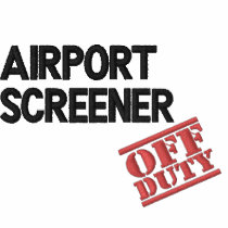 Off Duty Airport Screener embroidered shirts