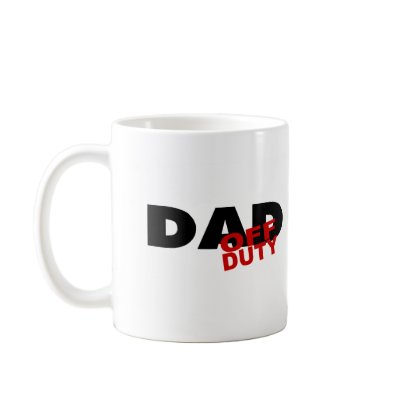 Off Duty Dad (Blk) Coffee Mugs by TeeZazzle