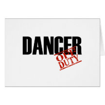 OFF DUTY DANCER LIGHT GREETING CARDS