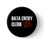 OFF DUTY DATA ENTRY CLERK DARK buttons