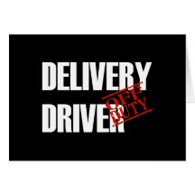 OFF DUTY DELIVERY DRIVER DARK CARDS