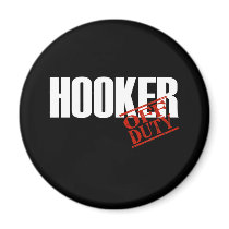 OFF DUTY HOOKER DARK magnets