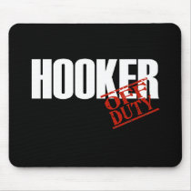 OFF DUTY HOOKER DARK mousepads
