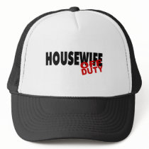 Off Duty Housewife (Blk) Trucker Hats